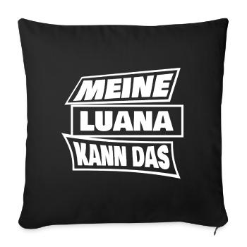 Meine Luana Kann Das Bold-Statement - Sofakissenbezug 45 x 45 cm - Schwarz - Vorne