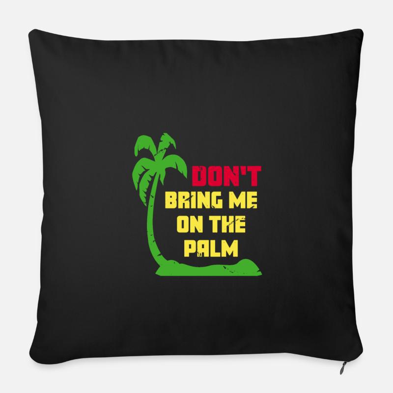 Denglisch - Bring mich nicht auf die Palme - Sofakissenbezug 45 x 45 cm - Schwarz