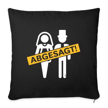 Abgesagt! (Absage / Hochzeit / Brautpaar) - Sofakissenbezug 45 x 45 cm - Schwarz - Vorne