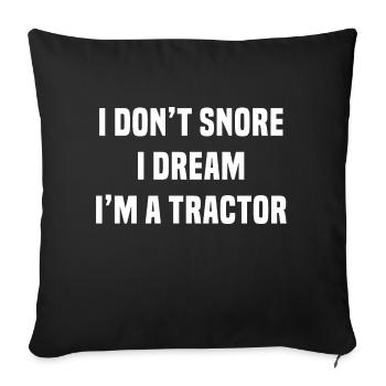 JE NE SNORE PAS JE SUIS TRACTEUR - Housse de coussin décorative 45 x 45 cm - noir - Devant