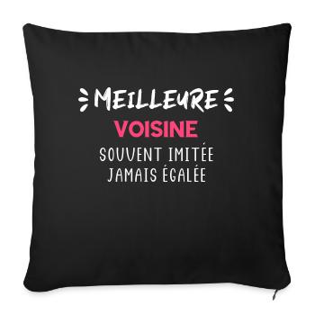 Meilleure voisine souvent imitée jamais égalée - Housse de coussin décorative 45 x 45 cm - noir - Devant