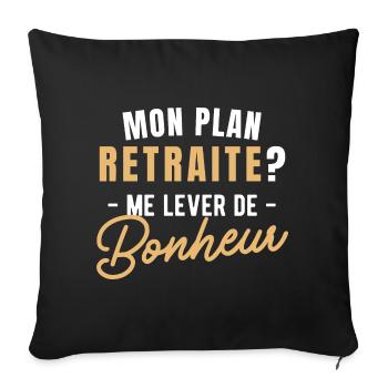 Retraite mon plan bonheur - retraité retraitée - Housse de coussin décorative 45 x 45 cm - noir - Devant