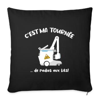 C'est ma tournée Cadeau Manip Radio Radiologie - Housse de coussin décorative 45 x 45 cm - noir - Devant