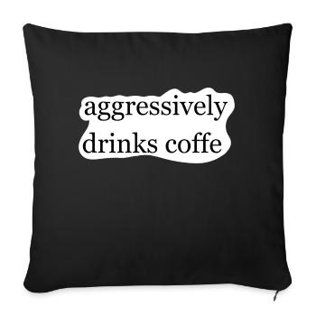 Coffe mokka käffchen Espresso filterkaffe bonen - Sofa pillowcase 17,3'' x 17,3'' (45 x 45 cm) - black - Front