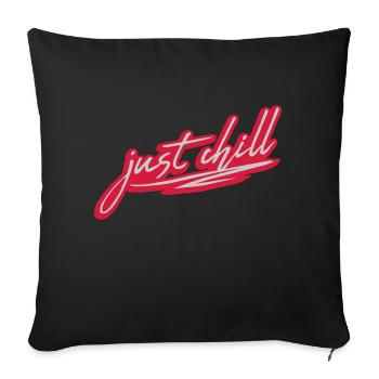Just Chill Text Logo - Sofakissenbezug 45 x 45 cm - Schwarz - Vorne