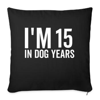 J’ai 15 ans dans Dog Years - Housse de coussin décorative 45 x 45 cm - noir - Devant