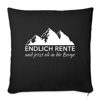 Rente und jetzt in die Berge - Sofakissenbezug 45 x 45 cm - Schwarz - Vorne