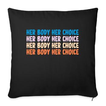 Her Body Her Choice Pro Choice Reproductive Right - Sofa pillowcase 17,3'' x 17,3'' (45 x 45 cm) - black - Front