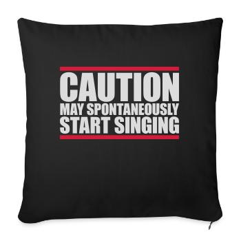 may spontaneously start singing - Sofa pillowcase 17,3'' x 17,3'' (45 x 45 cm) - black - Front