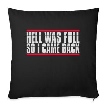 hell was full Zitat - Sofakissenbezug 45 x 45 cm - Schwarz - Vorne