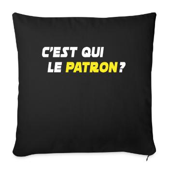 c est qui le patron / cadeau humour boss - Housse de coussin décorative 45 x 45 cm - noir - Devant