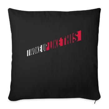woke up like this - Sofa pillowcase 17,3'' x 17,3'' (45 x 45 cm) - black - Front