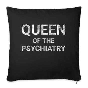 Queen Of The Psychiatry - Sofa pillowcase 17,3'' x 17,3'' (45 x 45 cm) - black - Front