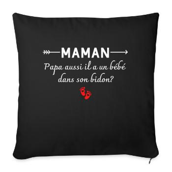maman papa aussi il a un bébé - humour enfant - Housse de coussin décorative 45 x 45 cm - noir - Devant