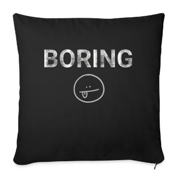 Boring Text Smile Vintage Distressed Funny - Sofa pillowcase 17,3'' x 17,3'' (45 x 45 cm) - black - Front