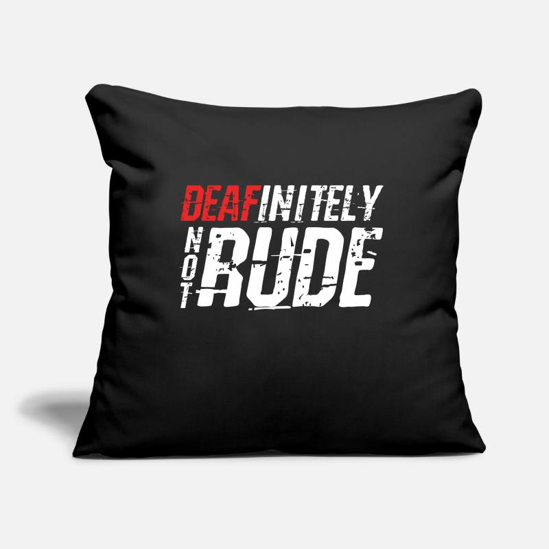 Deafinitely Not Rude Sofa pillowcase 17,3'' x 17,3'' (45 x 45 cm)