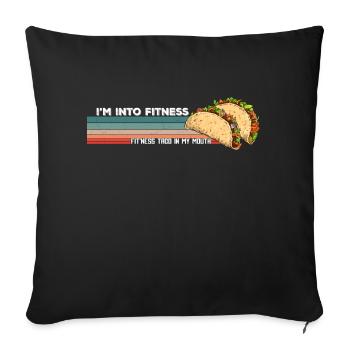 Je suis dans le fitness, taco fit’ness dans ma bouche drôle - Housse de coussin décorative 45 x 45 cm - noir - Devant