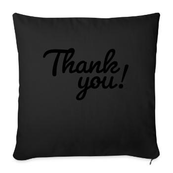Thank You! - Sofa pillowcase 17,3'' x 17,3'' (45 x 45 cm) - black - Front