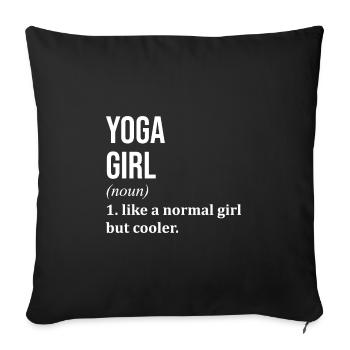 Yoga Girl Funny Quote - Sofa pillowcase 17,3'' x 17,3'' (45 x 45 cm) - black - Front