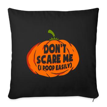 Erschrecke mich nicht, ich leicht Halloween - Sofakissenbezug 45 x 45 cm - Schwarz - Vorne