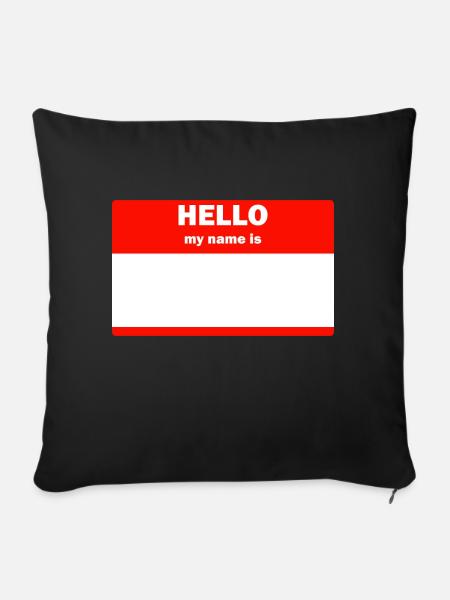 Hello my name is Hallo mein Name ist - Sofakissenbezug 45 x 45 cm - Schwarz