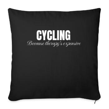Cycling because therapy is expensive, funny bike - Sofa pillowcase 17,3'' x 17,3'' (45 x 45 cm) - black - Front
