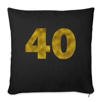 Anniversaire 40 ans - Housse de coussin décorative 45 x 45 cm - noir - Devant
