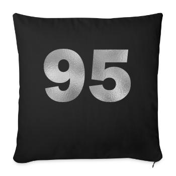 Birthday 95 years - Sofa pillowcase 17,3'' x 17,3'' (45 x 45 cm) - black - Front