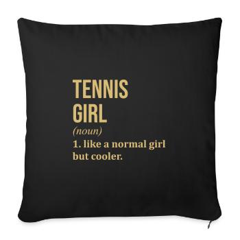 Tennis Girl Funny Quote - Sofa pillowcase 17,3'' x 17,3'' (45 x 45 cm) - black - Front