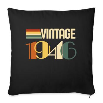 Vintage 1946 - 1946 Birthday Gift - Sofa pillowcase 17,3'' x 17,3'' (45 x 45 cm) - black - Front