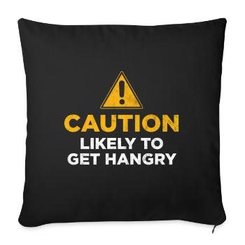 Caution Likely to get Hangry - Sofa pillowcase 17,3'' x 17,3'' (45 x 45 cm) - black - Front