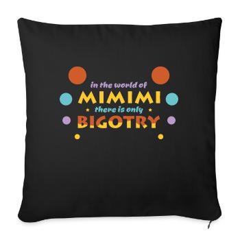 Political - Rhyme, Saying - In the world of Mimimi - Sofa pillowcase 17,3'' x 17,3'' (45 x 45 cm) - black - Front