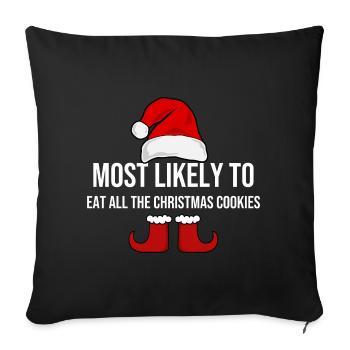 Most Likely To Eat All The Christmas Cookies - Sofa pillowcase 17,3'' x 17,3'' (45 x 45 cm) - black - Front