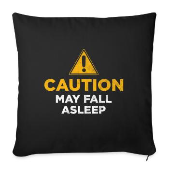 Caution May Fall Asleep - Sofa pillowcase 17,3'' x 17,3'' (45 x 45 cm) - black - Front