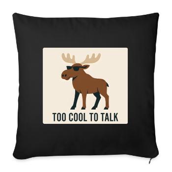 Cool Moose with Sunglasses and Text - Sofa pillowcase 17,3'' x 17,3'' (45 x 45 cm) - black - Front