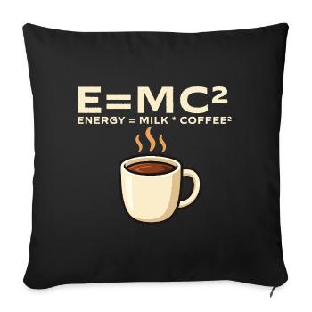 Energy Equals Milk And Coffee Math Joke - Sofa pillowcase 17,3'' x 17,3'' (45 x 45 cm) - black - Front