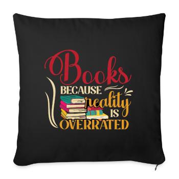 Les livres, parce que la réalité est surestimée - Housse de coussin décorative 45 x 45 cm - noir - Devant