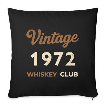 Vintage 1972 – Whiskey Club Retro Geburtsjahr - Sofakissenbezug 45 x 45 cm - Schwarz - Vorne