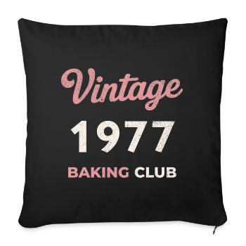 Vintage 1977 – Baking Club Retro Birth Year - Sofa pillowcase 17,3'' x 17,3'' (45 x 45 cm) - black - Front