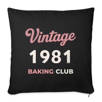 Vintage 1981 – Baking Club Retro Birth Year - Sofa pillowcase 17,3'' x 17,3'' (45 x 45 cm) - black - Front