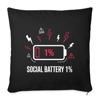 Social Battery 1% Akku - Sofa pillowcase 17,3'' x 17,3'' (45 x 45 cm) - black - Front