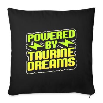 Energy Drink Powered By Taurine Dreams - Sofa pillowcase 17,3'' x 17,3'' (45 x 45 cm) - black - Front