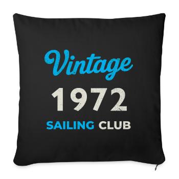 Vintage 1972 – Sailing Club Retro Birth Year - Sofa pillowcase 17,3'' x 17,3'' (45 x 45 cm) - black - Front