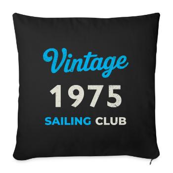 Vintage 1975 – Sailing Club Retro Birth Year - Sofa pillowcase 17,3'' x 17,3'' (45 x 45 cm) - black - Front