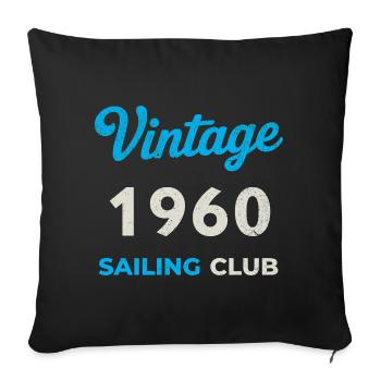 Vintage 1960 – Sailing Club Retro Birth Year - Sofa pillowcase 17,3'' x 17,3'' (45 x 45 cm) - black - Front
