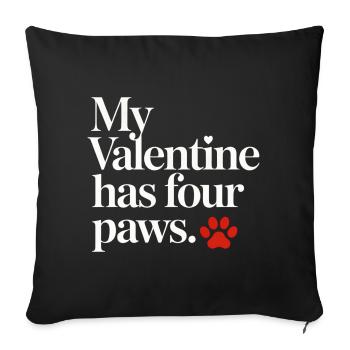 My Valentine Has Four Paws Shirt – Cute Pet Lover  - Sofa pillowcase 17,3'' x 17,3'' (45 x 45 cm) - black - Front