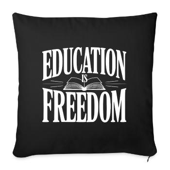 Education is Freedom - Sofa pillowcase 17,3'' x 17,3'' (45 x 45 cm) - black - Front