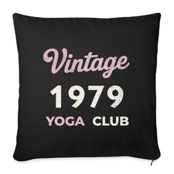 Vintage 1979 Yoga Club Retro Birth Year Vintage - Sofa pillowcase 17,3'' x 17,3'' (45 x 45 cm) - black - Front