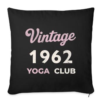 Vintage 1962 Yoga Club Retro Birth Year Vintage - Sofa pillowcase 17,3'' x 17,3'' (45 x 45 cm) - black - Front
