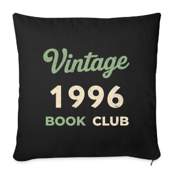 Vintage 1996 Book Club Retro Birth Year Gift - Sofa pillowcase 17,3'' x 17,3'' (45 x 45 cm) - black - Front